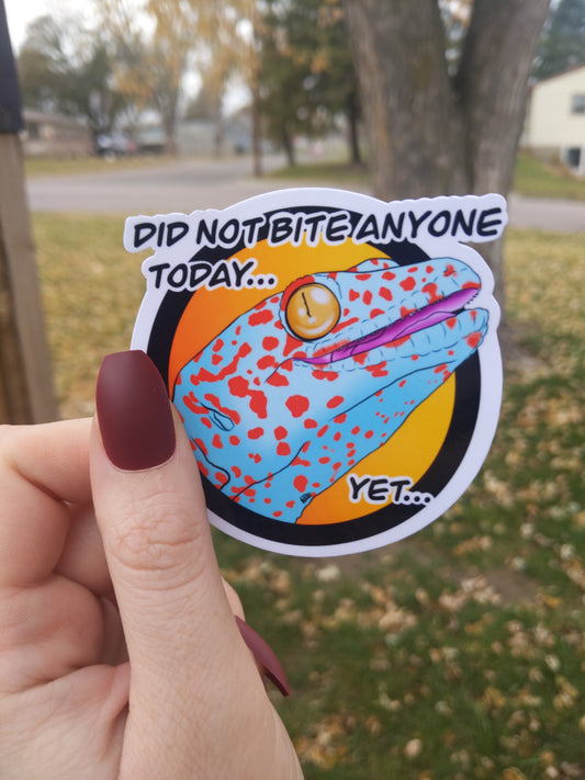 Did not bite anyone today yet sticker